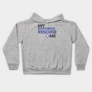 My MatchDog Rescued Me (purple) Kids Hoodie